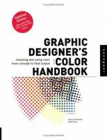 Graphic Designer's Color Handbook: Choosing and Using Color from Concept to Final Output 1564969355 Book Cover