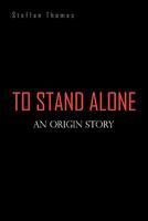 To Stand Alone 1453534733 Book Cover