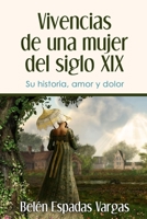 Vivencias De Una Mujer Del Siglo XIX B0C6VWKGYM Book Cover