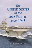 The United States in the Asia-Pacific since 1945 0521007259 Book Cover