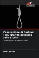 Esecuzione di Saddam: Il processo più grande della storia 6206985741 Book Cover