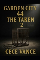 Garden City 44: The Taken 2 B0GL4GVZ6D Book Cover