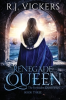 Renegade Queen: A Court Intrigue Fantasy (The Forbidden Queen Series) B089M5Z4F5 Book Cover