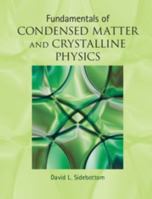 Fundamentals of Condensed Matter and Crystalline Physics: An Introduction for Students of Physics and Materials Science 1107017106 Book Cover