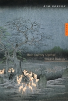Short Journey Upriver Toward Oishida 0771015917 Book Cover