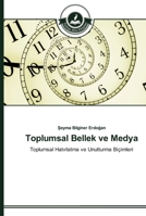 Toplumsal Bellek ve Medya 3639671708 Book Cover