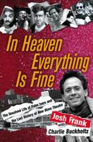 In Heaven Everything is Fine: The Unsolved Life of Peter Ivers and the Lost History of New Wave Theatre 1416551204 Book Cover