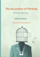The Accusation of Thinking 6030512552 Book Cover