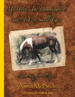 My Horse, The Hummingbird and A Very Small Tiger 1953699499 Book Cover