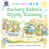 Zachary Zebra's Zippity Zooming 1575653516 Book Cover