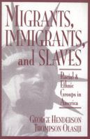 Migrants, Immigrants, and Slaves 0819197386 Book Cover