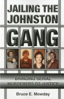 Jailing the Johnston Gang 1569804427 Book Cover