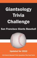 Giantsology Trivia Challenge: San Francisco Giants Baseball 1934372838 Book Cover