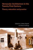 Vernacular Architecture in the 21st Century: Theory, Education and Practice 0415357950 Book Cover