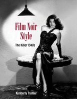Film Noir Style: The Killer 1940s 1732273596 Book Cover