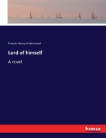 Lord of himself: A novel 3337102069 Book Cover
