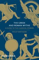 The Greek and Roman Myths: A Guide to the Classical Stories B007PTD8M6 Book Cover