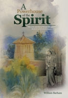 A Powerhouse of the Spirit: The Life and Art of Sister Margaret Watson of Grahamstown 199145807X Book Cover