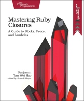 Mastering Ruby Closures 1680502611 Book Cover