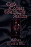 Eerie Echoes and Midnight Menace 1438905009 Book Cover