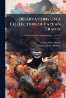 Observations on a Collection of Papuan Crania 1025178424 Book Cover