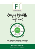 Growing Mentally Tough Teens (Teacher Manual): Tools for Building Resilience, Achievement and Wellbeing 0648489000 Book Cover