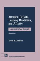 Attention Deficits, Learning Disabilities, and Ritalin: A Practical Guide 0412468603 Book Cover