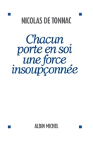 Chacun porte en soi une force insoupçonnée 2226403981 Book Cover