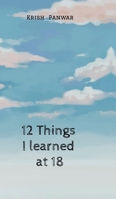 12 Things I Learned At 18 B0DZ31229G Book Cover