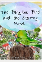 The Boy, the Bird and the Stormy Mind null Book Cover