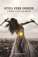 Still Fire Inside: A Memoir on Love, Loss and Life B0HC1HF27W Book Cover