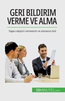 Geri bildirim verme ve alma: Yapıcı eleştiri vermenin ve almanın özü 280867273X Book Cover