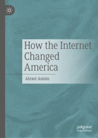How the Internet Changed America 3032023947 Book Cover