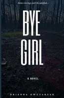 Bye, Girl B0B45L3XQM Book Cover