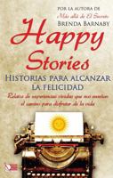 Happy Stories: Historias para alcanzar la felicidad 849917292X Book Cover