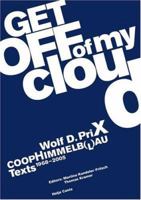 Wolf D. Prix & Coop Himmelb(l)au: Get Off of My Cloud 3775716718 Book Cover