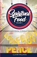 Spiritual Food Volume 1: Convert Your Potential To Product (PO to PRO) 9769612308 Book Cover