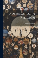 Americanism in Religion 1022125745 Book Cover