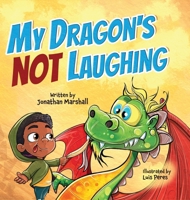 My Dragon's Not Laughing B0DSZL8WXS Book Cover