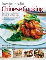Low-fat No-fat Chinese Cooking: Over 150 Low-fat and No-fat Chinese and Far Eastern Recipes for Tempting, Tasty and Healthy Eating 0754815404 Book Cover