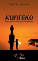 Kunféèo ou la fabuleuse histoire d'un natif de Dakana (Harmattan Sénégal) (French Edition) 2343173338 Book Cover