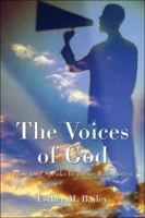 The Voices of God: How God Speaks to Those Who Listen 1413770312 Book Cover