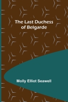 The Last Duchess of Belgarde 9356702802 Book Cover