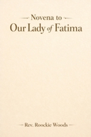 Novena to Our Lady of Fatima: nine days novena prayers B0GR4LWF2Q Book Cover