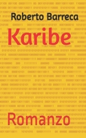 Karibe: Romanzo (Roberto Barreca) (Italian Edition) B0D29WMH1M Book Cover
