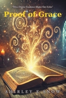 Proof of Grace: "How Divine Guidance Shapes Our Lives" B0F9K5XP11 Book Cover