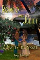 Romeo and Juliet: A Modern Day Sequel 0615147305 Book Cover