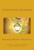 Rhythmic Words - Mindspeak: A Collective Work of Poetic Thoughts 1533073015 Book Cover