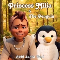 Princess Milia & The Penguin B0F25XGYL9 Book Cover