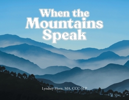 When the Mountains Speak B0DT4X4SB7 Book Cover